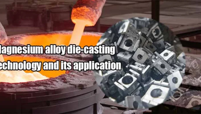 Magnesium alloy die-casting technology and its application
