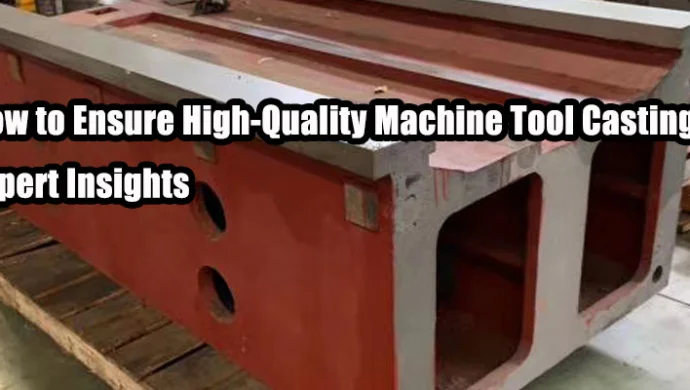 Optimizing Machine Tool Casting Process