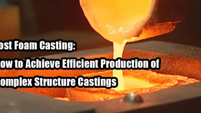 Characteristics of Lost Foam Casting