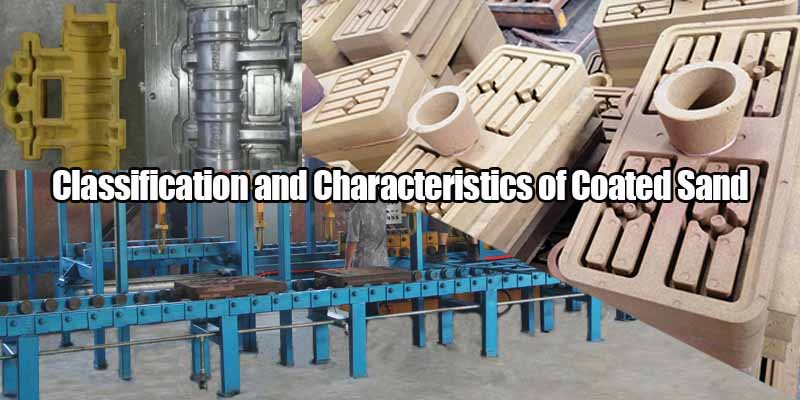 Classification and Characteristics of Coated Sand